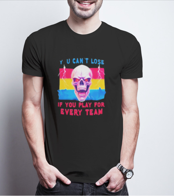 Skull Y U Can't Lose If You Play For Every Team With Colorful Lightning Background T-Shirt