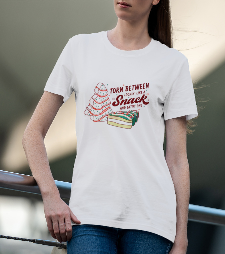 Torn Between Lookin' Like A Snack And Eatin' One Christmas Tree And Holiday Cake T-Shirt