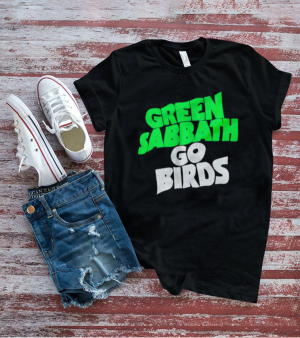 Green Sabbath Go Birds Sports Fan T-Shirt