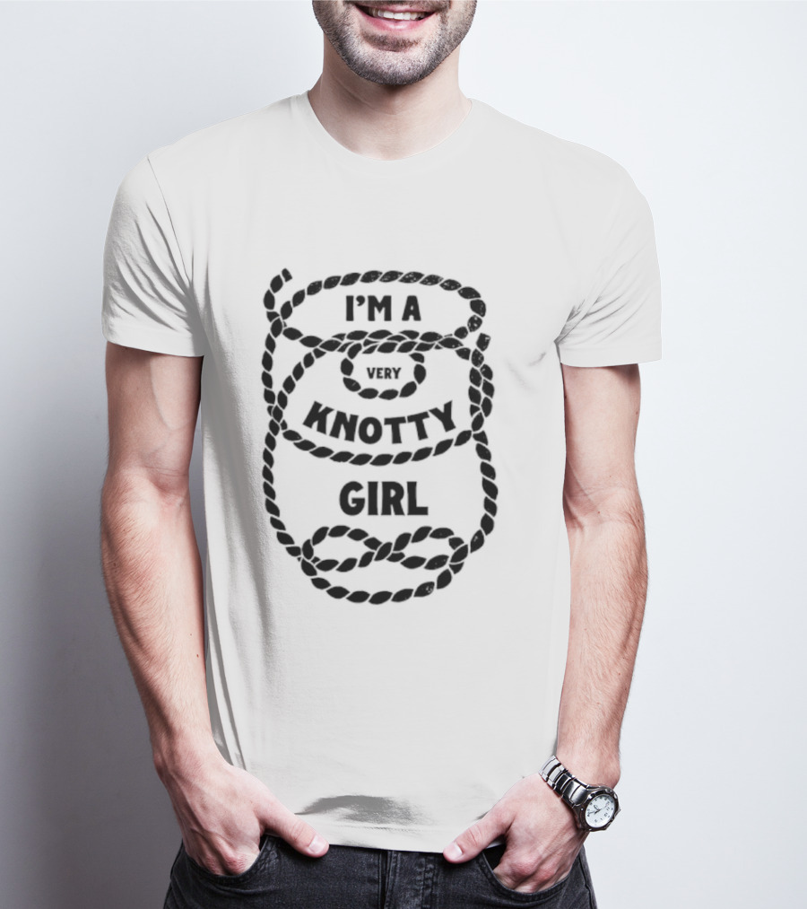 I'm A Very Knotty Girl Rope T-Shirt