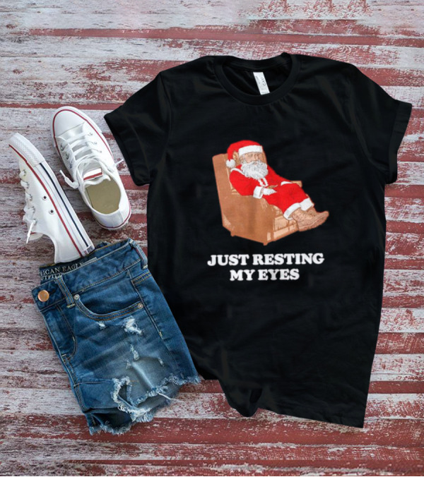 Santa Just Resting My Eyes In Chair Relaxing T-Shirt