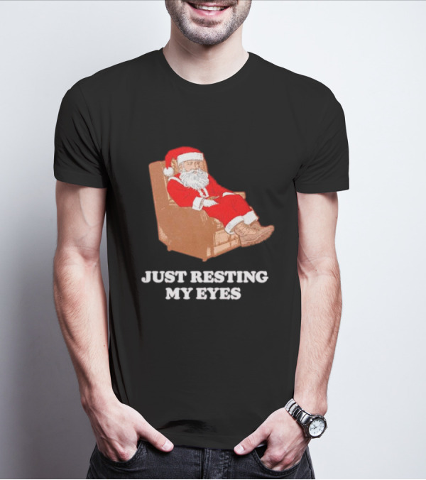 Santa Just Resting My Eyes In Chair Relaxing T-Shirt