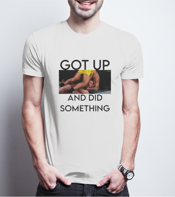 Got Up And Did Something UFC Inspired Grappling Action Scene T-Shirt