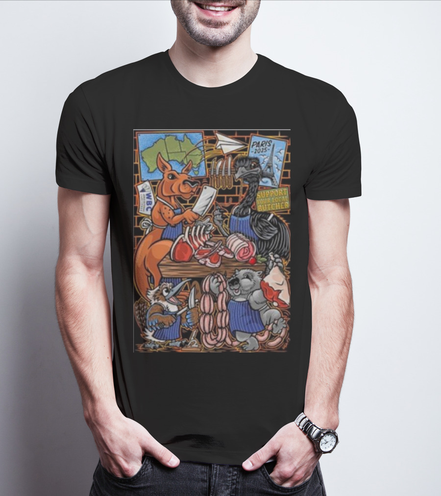 Paris 2025 Support Your Local Butcher Australian Animals Butchery Scene T-Shirt