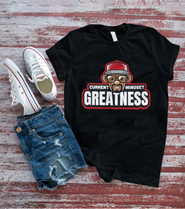 CURRENT MINDSET GREATNESS ICONIC T-Shirt