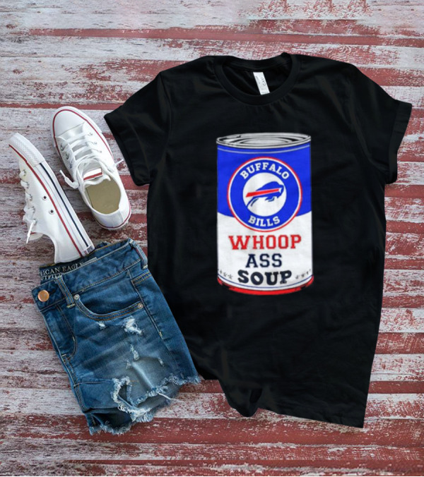 Buffalo Bills Whoop Ass Soup Can T-Shirt