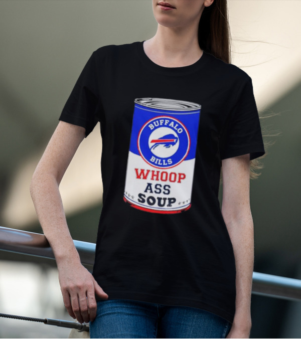 Buffalo Bills Whoop Ass Soup Can T-Shirt