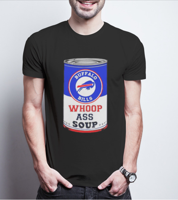 Buffalo Bills Whoop Ass Soup Can T-Shirt