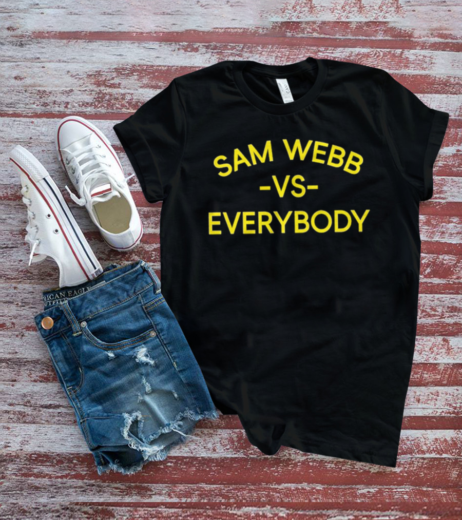 Sam Webb Vs Everybody Michigan T-Shirt