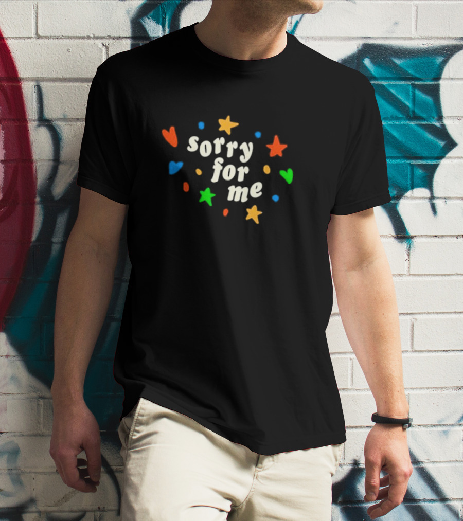 Sorry For Me Colorful Hearts And Stars T-Shirt