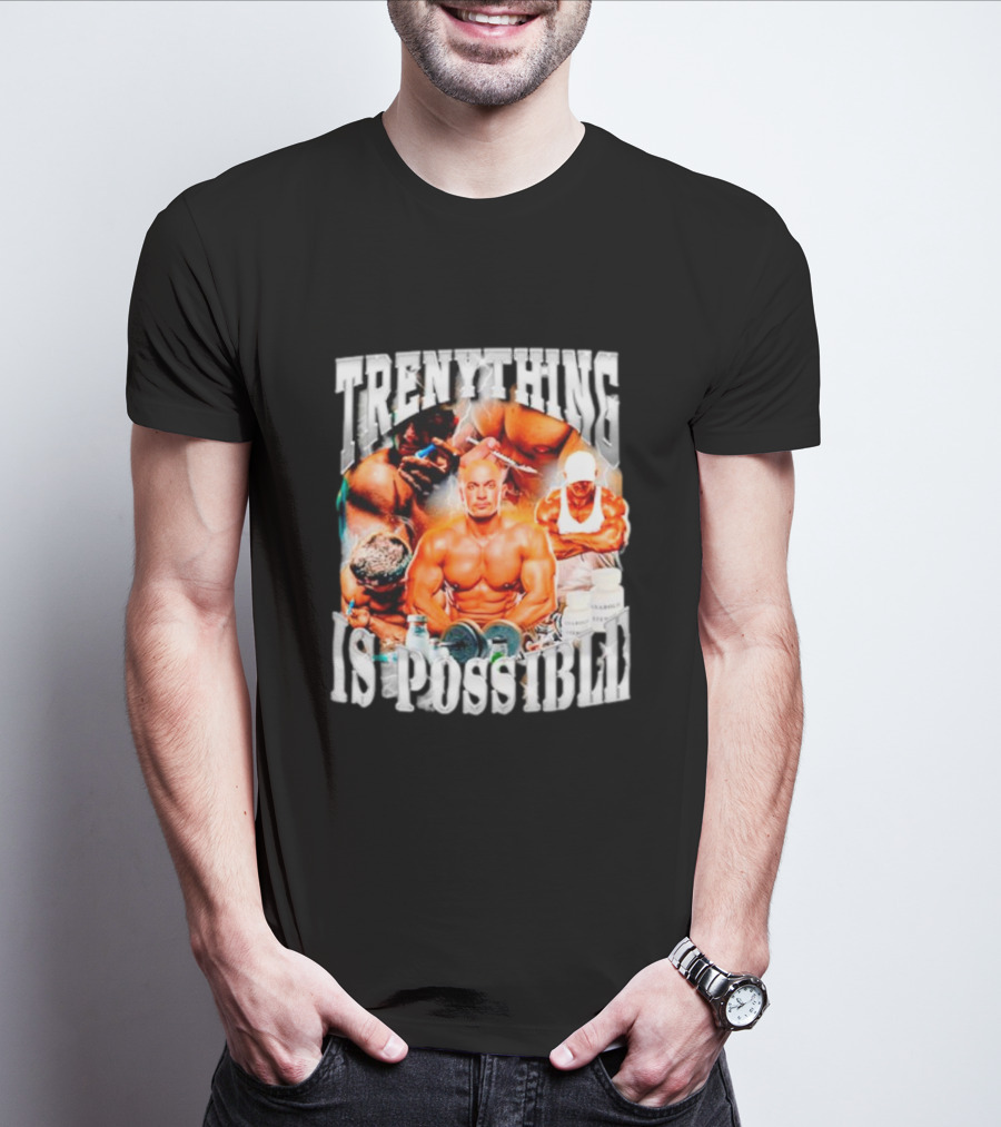 Trenything Is Possible Bodybuilding Motivation With Muscular T-Shirt