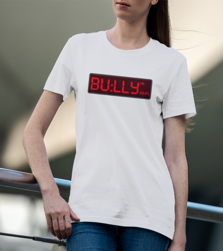 Bully PM Hours Digital Clock T-Shirt