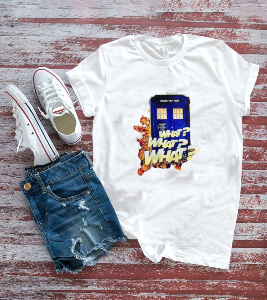 Police Public Call Box What What What TARDIS Doctor Who T-Shirt