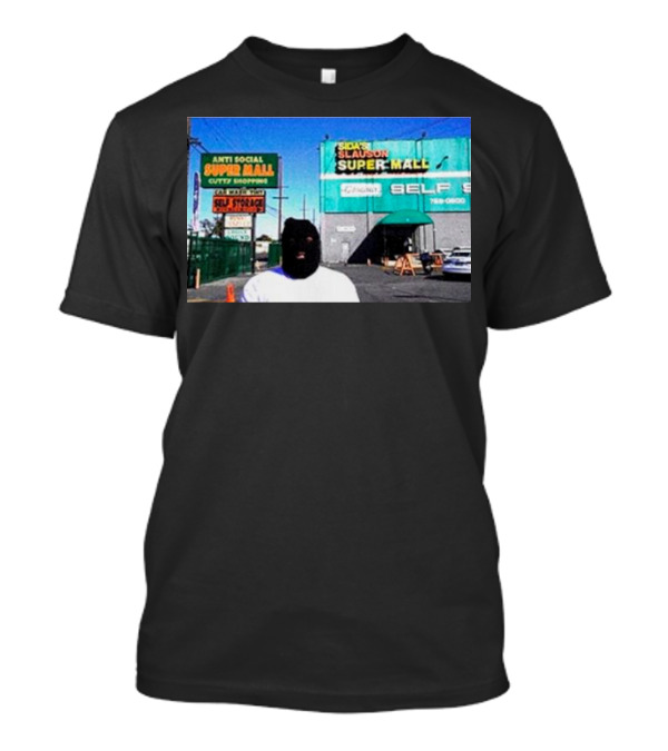 Slauson Super Mall Anti Social Super Mall Self Storage T-Shirt