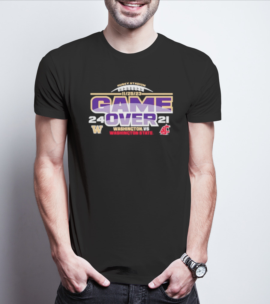 Washington Huskies 24 Washington State Cougars 21 Game Over 11/25/23 Husky Stadium T-Shirt
