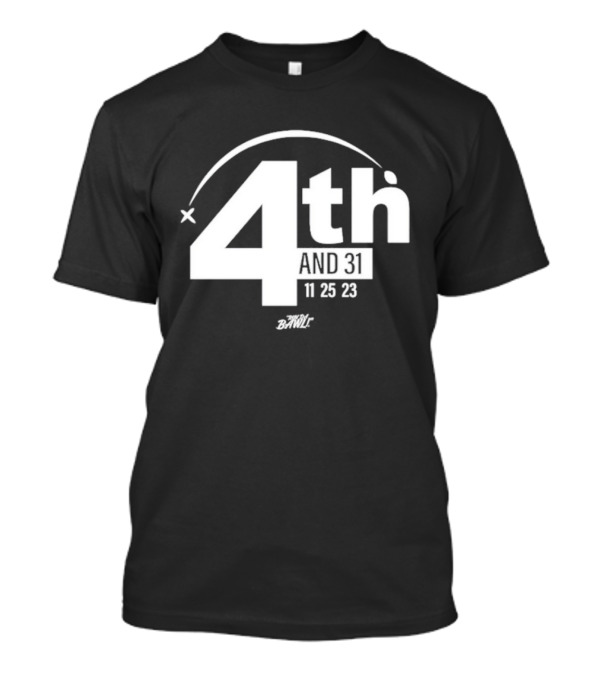 Alabama 4th And 31 November 25 23 The Bandit T-Shirt