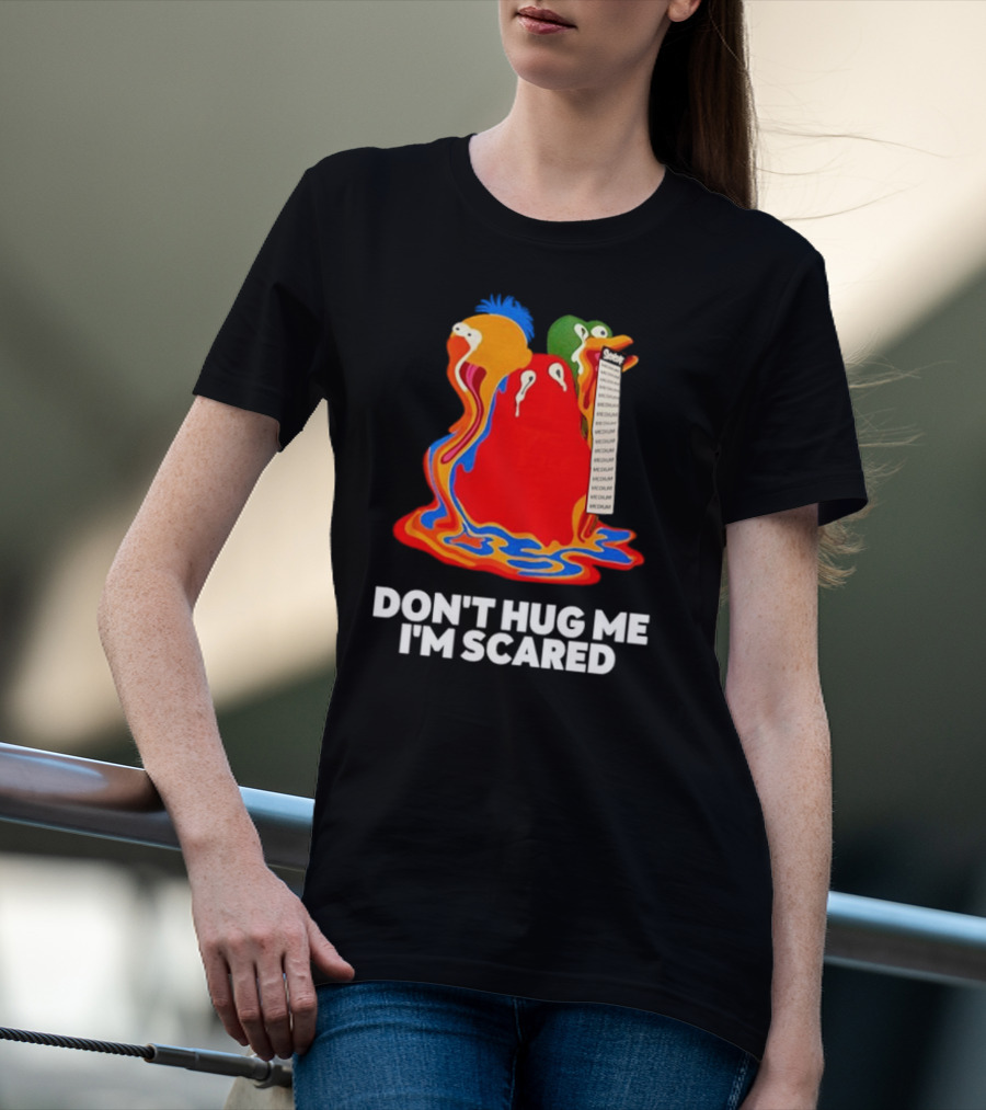 Don't Hug Me I'm Scared Melting Characters With Medium Tag T-Shirt