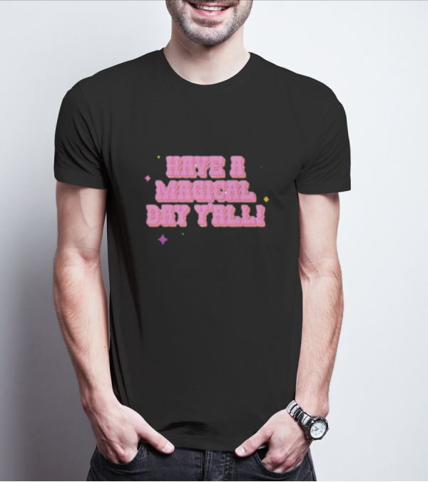 Have A Magical Day Y'all Pastel Pink Text With Colorful Stars T-Shirt