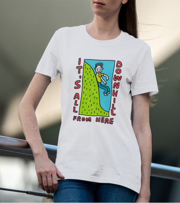 IT'S ALL DOWNHILL FROM HERE Cartoon Character Sliding Down Green Hill T-Shirt