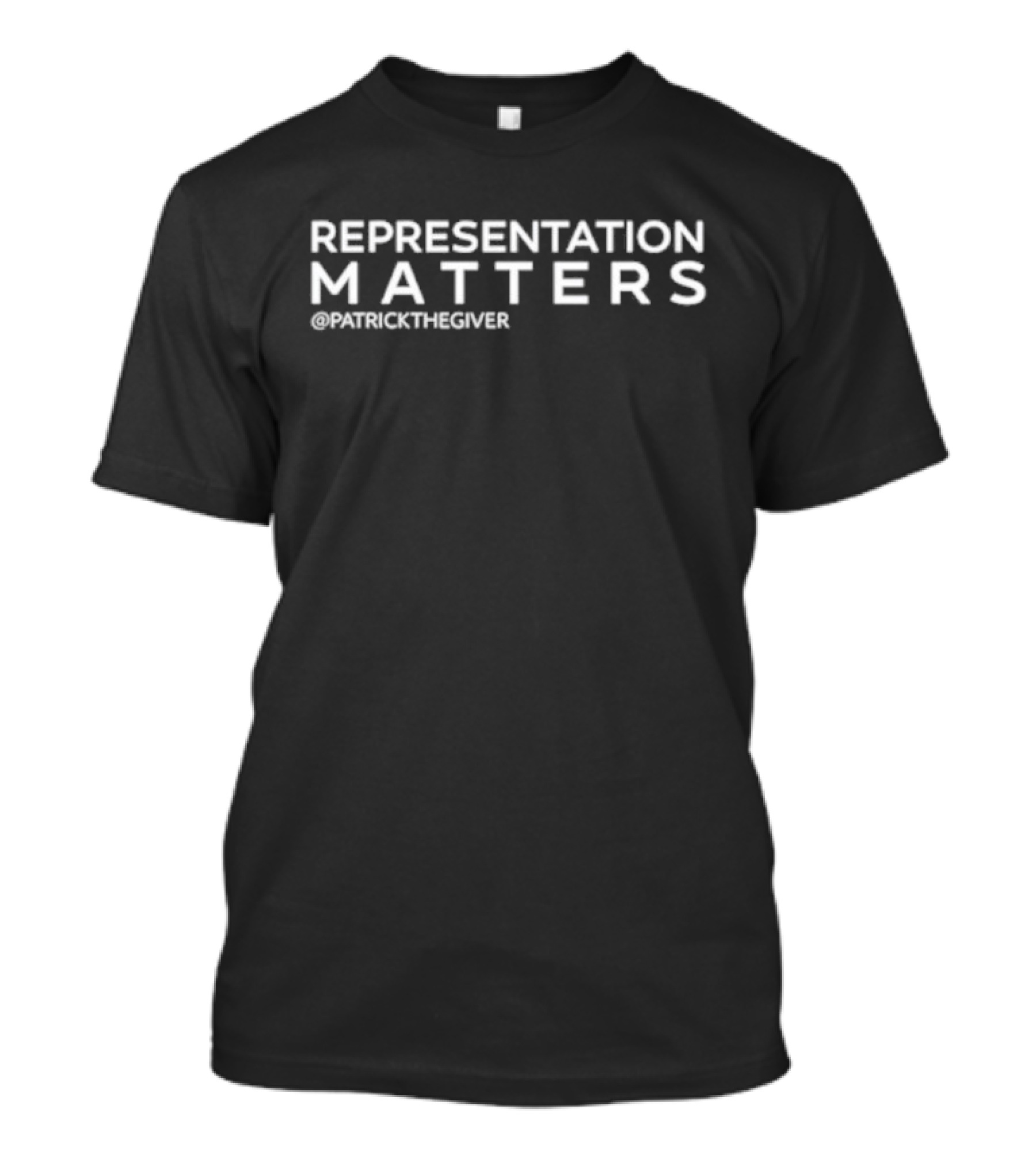 REPRESENTATION MATTERS @PATRICKTHEGIVER T-Shirt