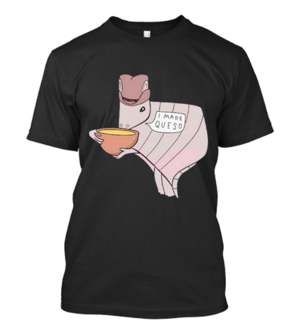 Texas I Made Queso Armadillo With Cowboy Hat T-Shirt
