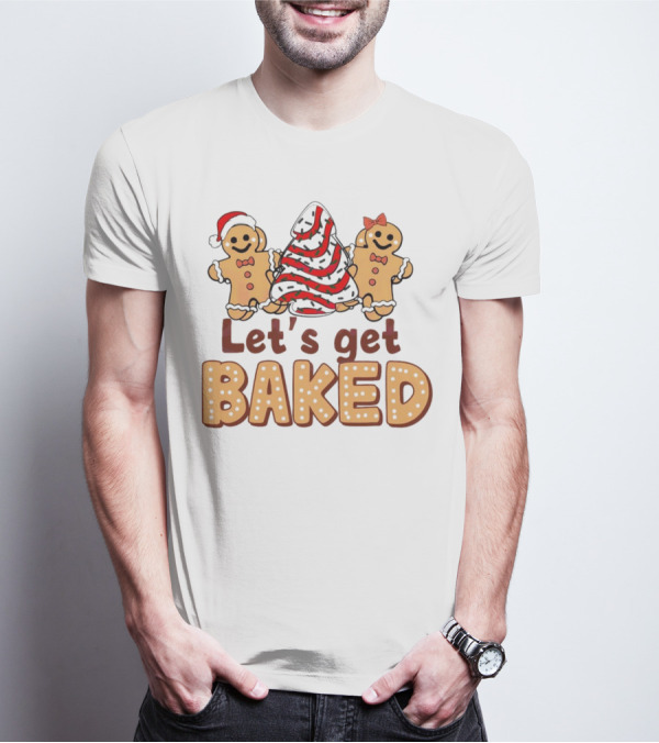 Let's Get Baked Gingerbread Cookies With Santa Hat And Bow T-Shirt