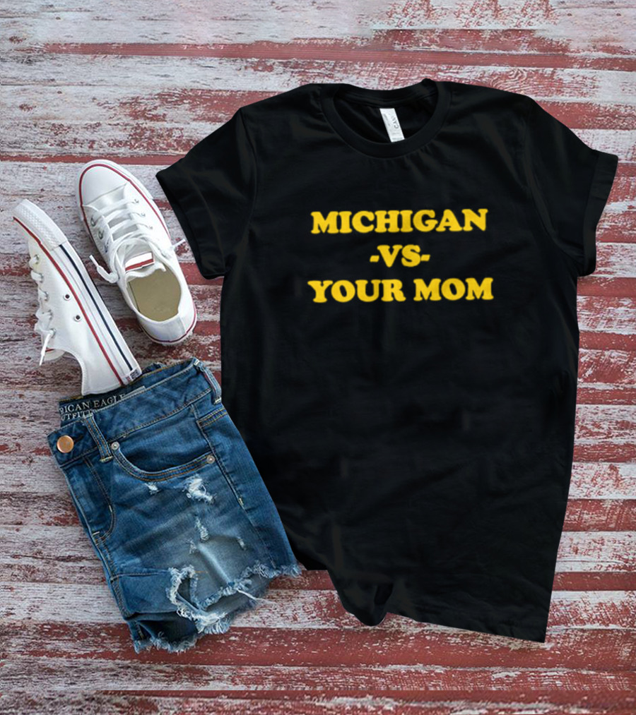 Michigan Vs Your Mom Vintage Style Football Rivalry Banter T-Shirt