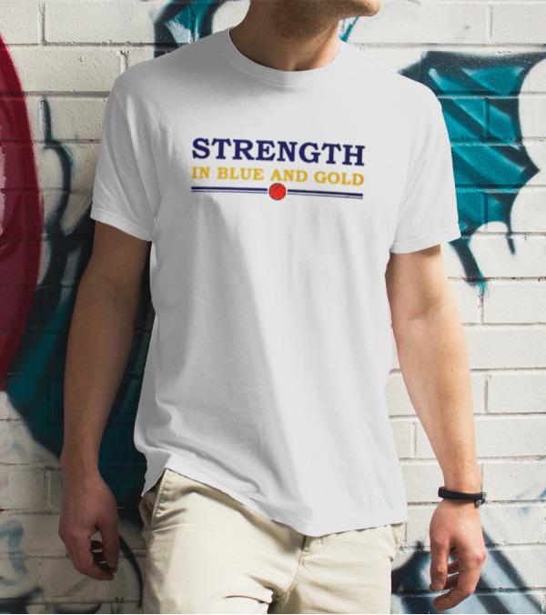 Strength In Blue And Gold Basketball T-Shirt