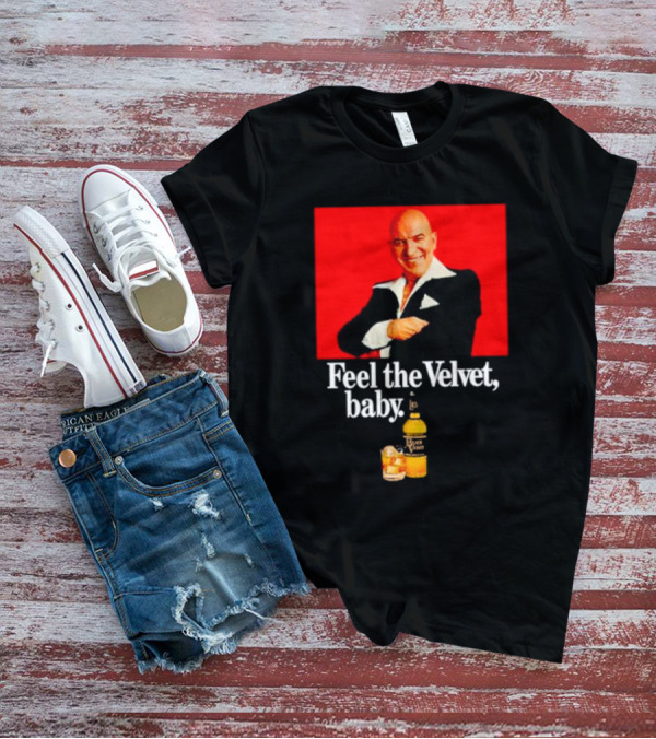Feel The Velvet Baby Black Velvet Whiskey Telly Savalas T-Shirt