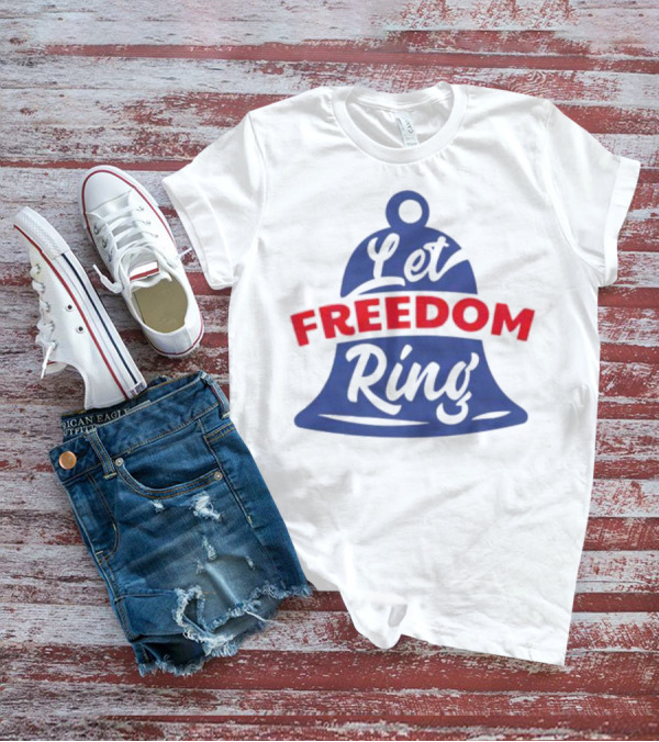 Let Freedom Ring Liberty Bell Iconic T-Shirt