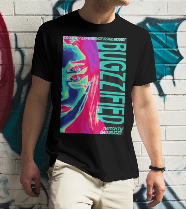 YOU MIGHT EXPERIENCE SOME BUGS BUGZZIFIED TWITCH.TV/CAITIBUGZZ T-Shirt