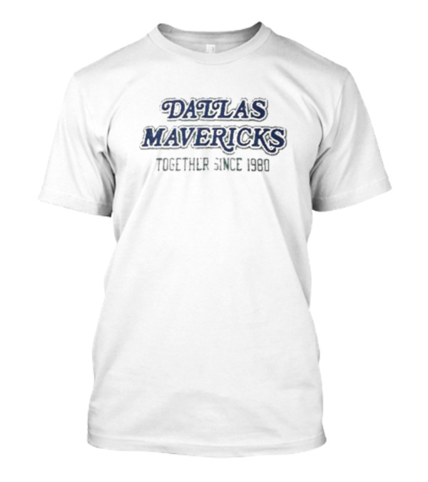 Mark Cuban Dallas Mavericks Together Since 1980 T-Shirt