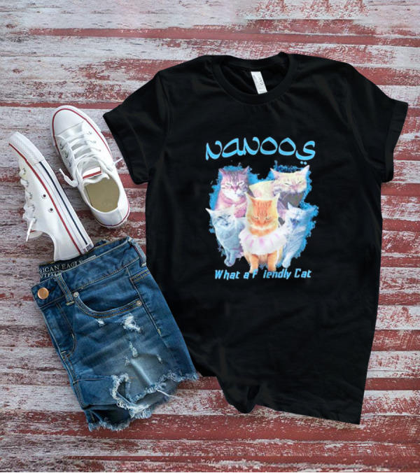 NANOOS Cats What A Friendly Cat T-Shirt