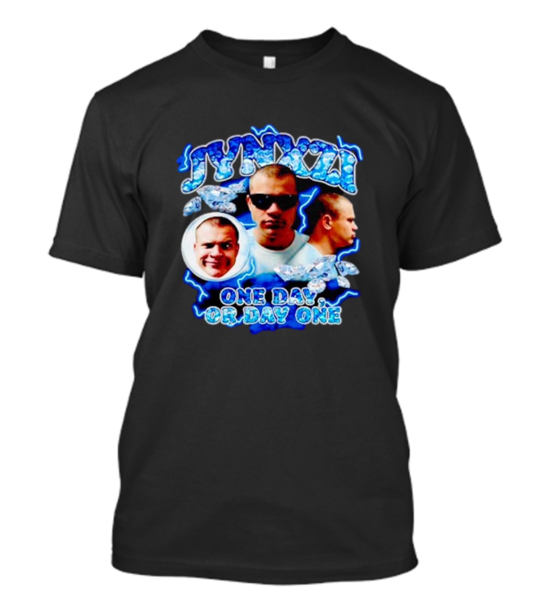 JynxzI Face One Day Or Day One T-Shirt