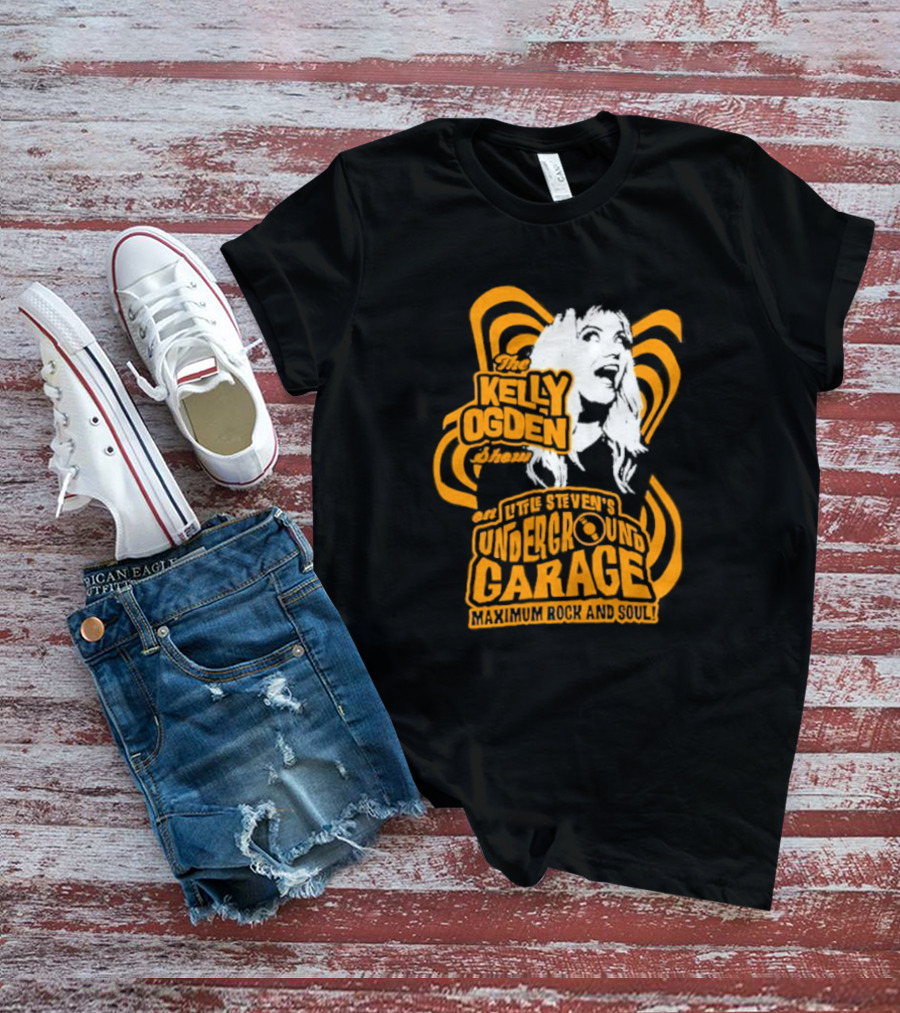 The Kelly Ogden Show On Little Steven's Underground Garage Maximum Rock And Soul T-Shirt