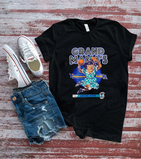 Grand Mama's Homemade Jam Charlotte Hornets T-Shirt