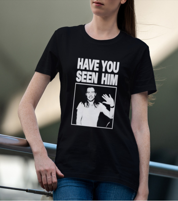 Have You Seen Him Andrew W.K. Wave T-Shirt