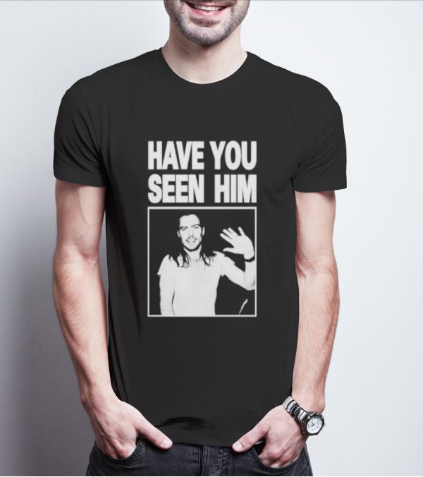 Have You Seen Him Andrew W.K. Wave T-Shirt