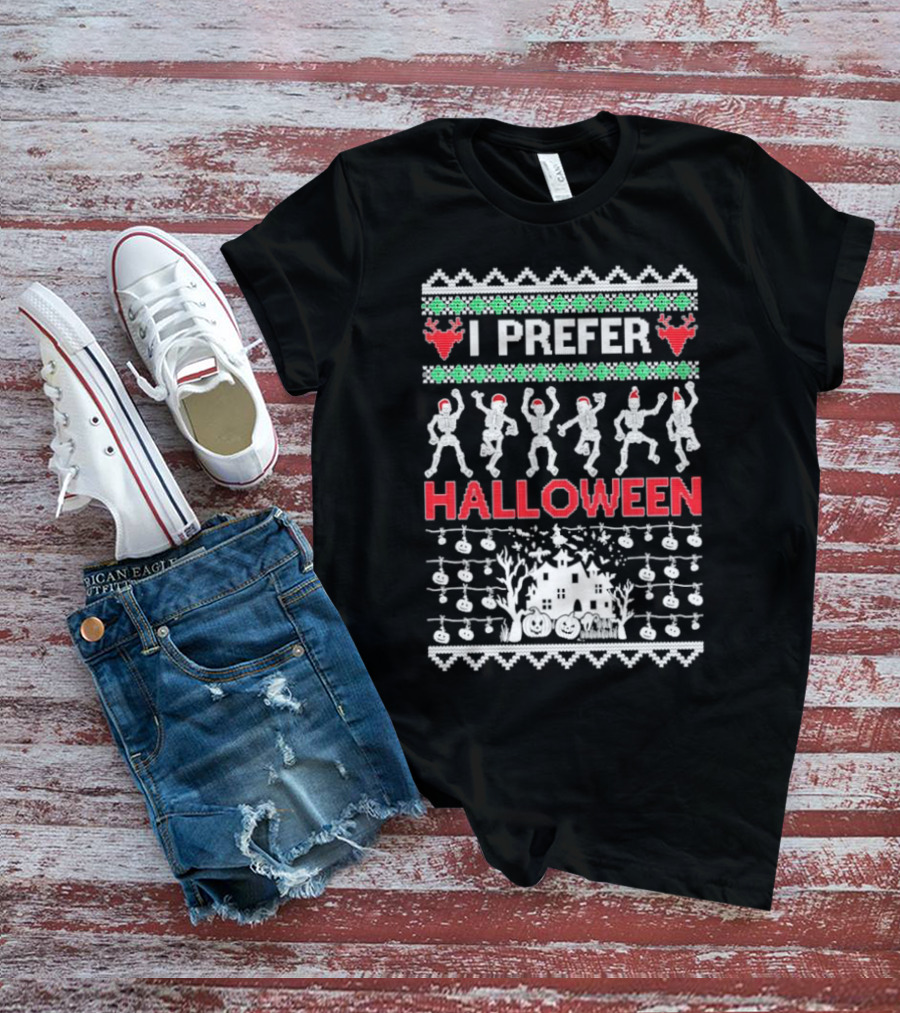 I Prefer Halloween Dancing Skeletons Ugly T-Shirt