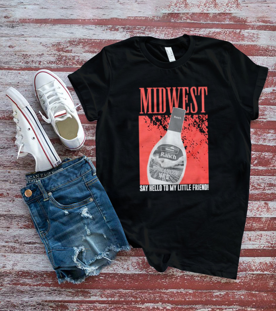 Midwest Ranch Say Hello To My Little Friend 16 Fl Oz T-Shirt