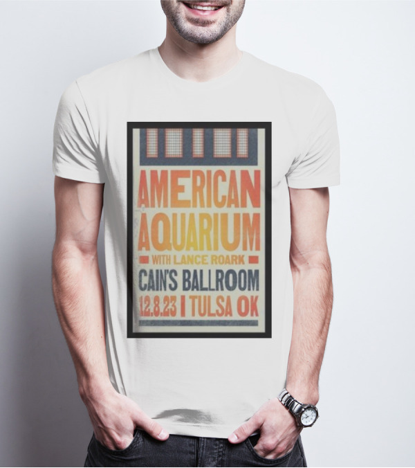 American Aquarium Lance Roark Cain's Ballroom Tulsa OK 12.8.23 T-Shirt