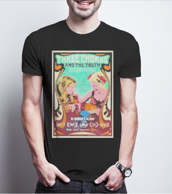Three Chords And The Truth In Cinemas 5.10.2023 A Feature Film By Claire Pasvolsky T-Shirt