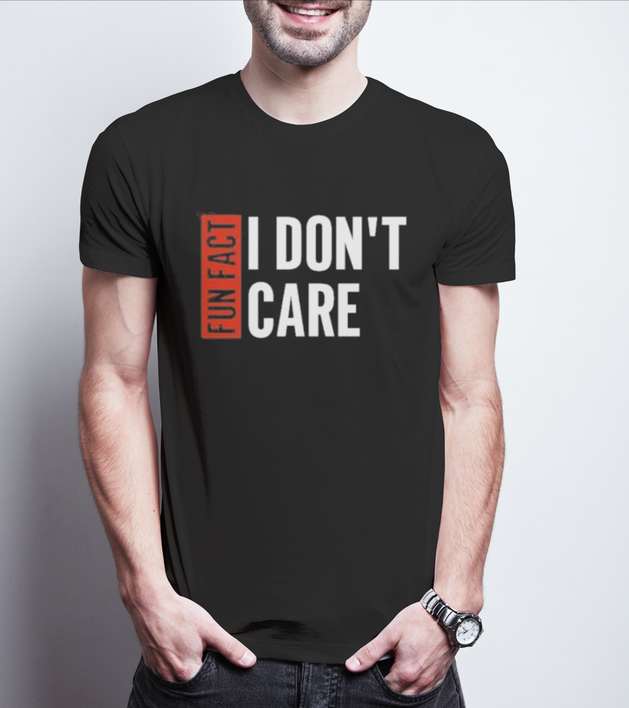 Tyson James Fun Fact I Don’t Care T-Shirt