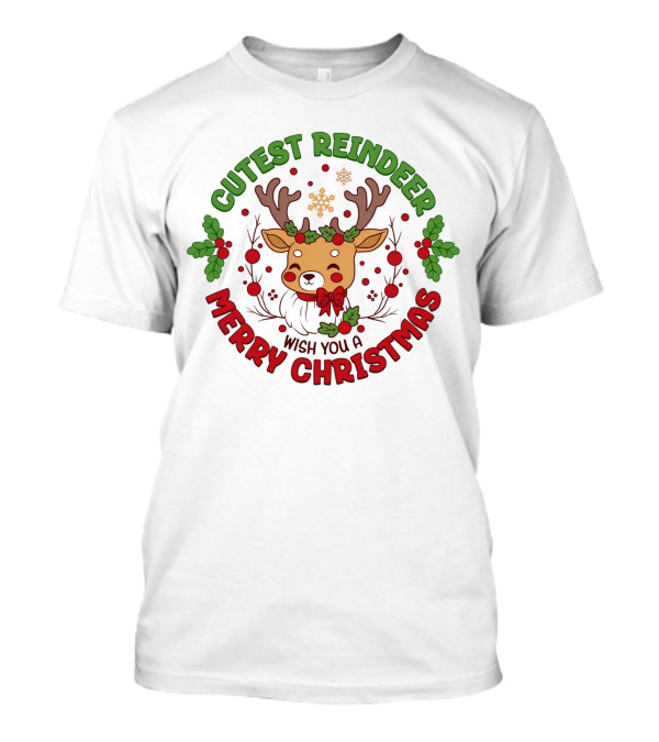 Cutest Reindeer Wish You A Merry Christmas T-Shirt