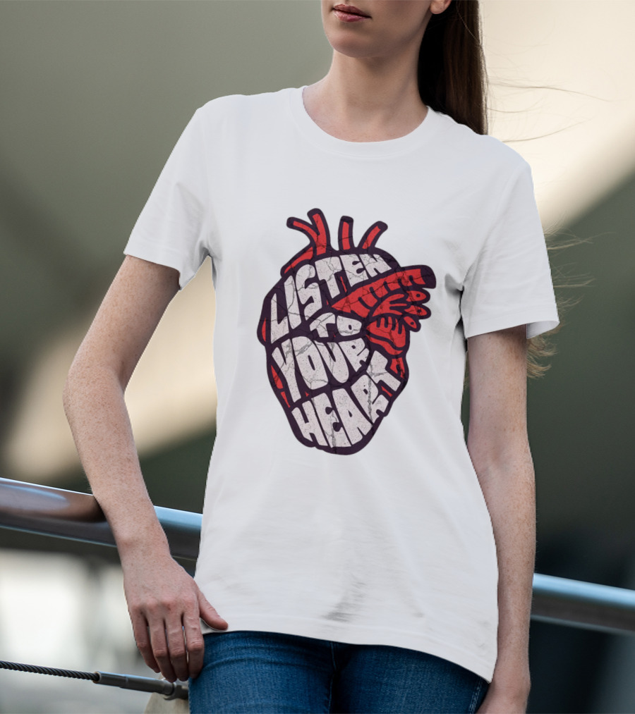 Listen To Your Heart Anatomical Heart T-Shirt