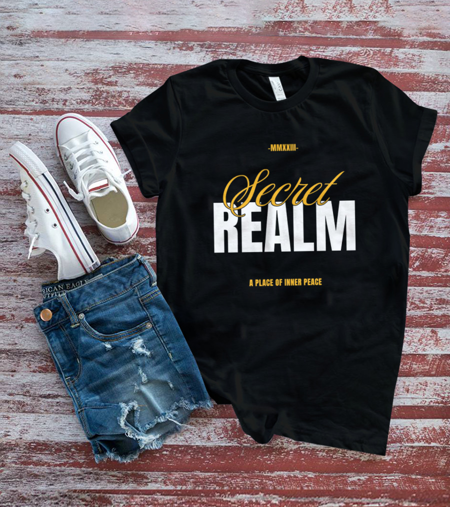 MMXXIII Secret Realm A Place Of Inner Peace T-Shirt