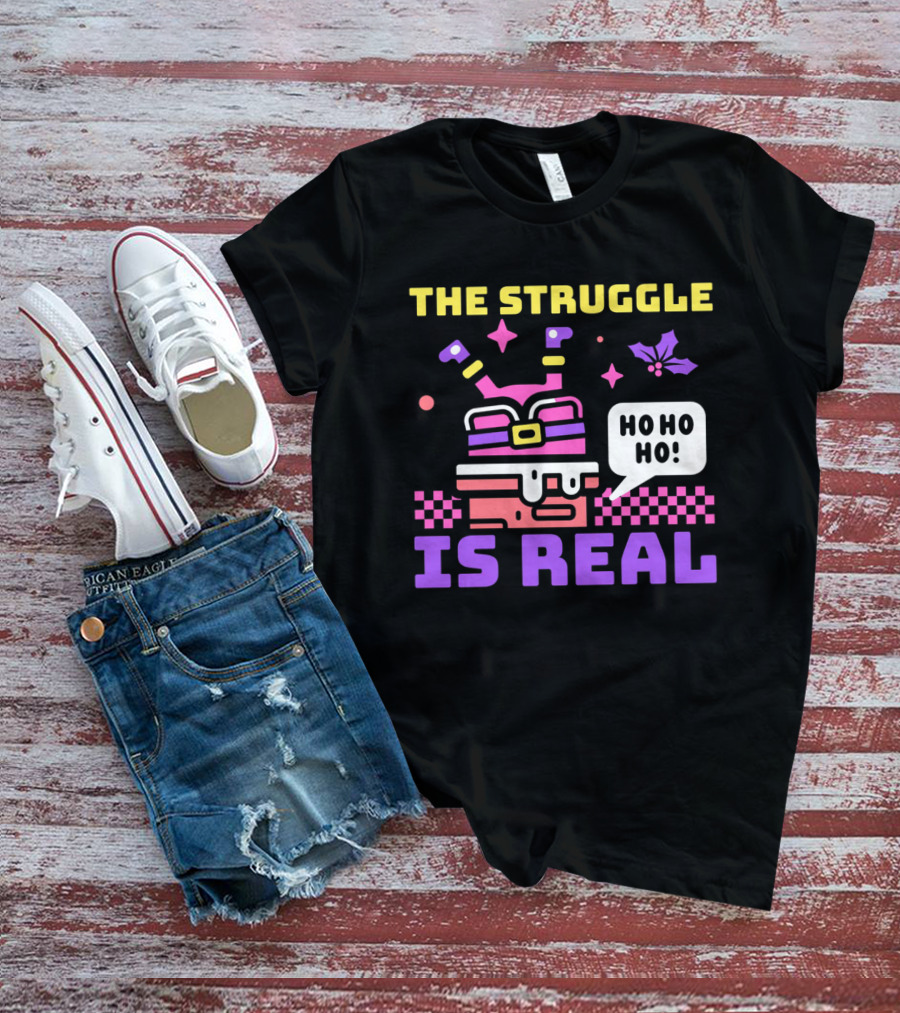 The Struggle Is Real Ho Ho Ho Santa Chimney Stuck T-Shirt