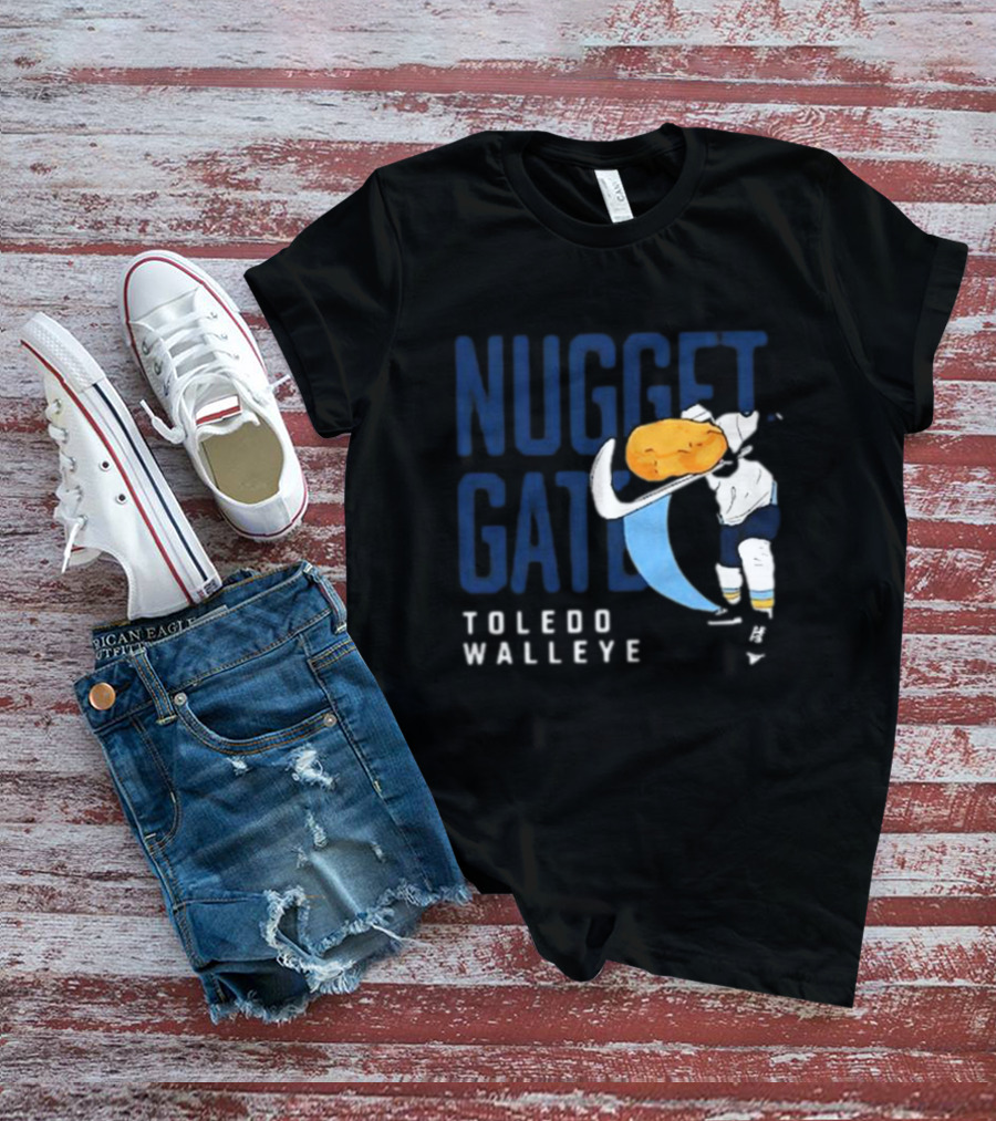 Nugget Gate Toledo Walleye Hockey Humor T-Shirt