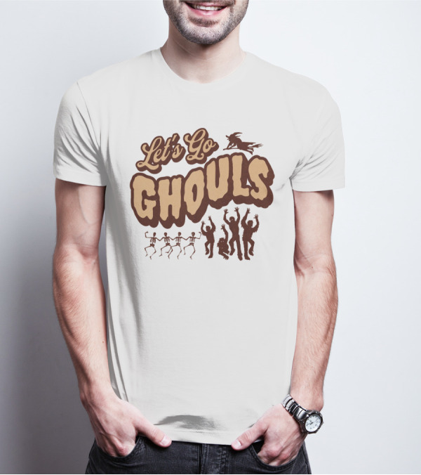 Let's Go Ghouls Dancing Skeletons And Creatures T-Shirt