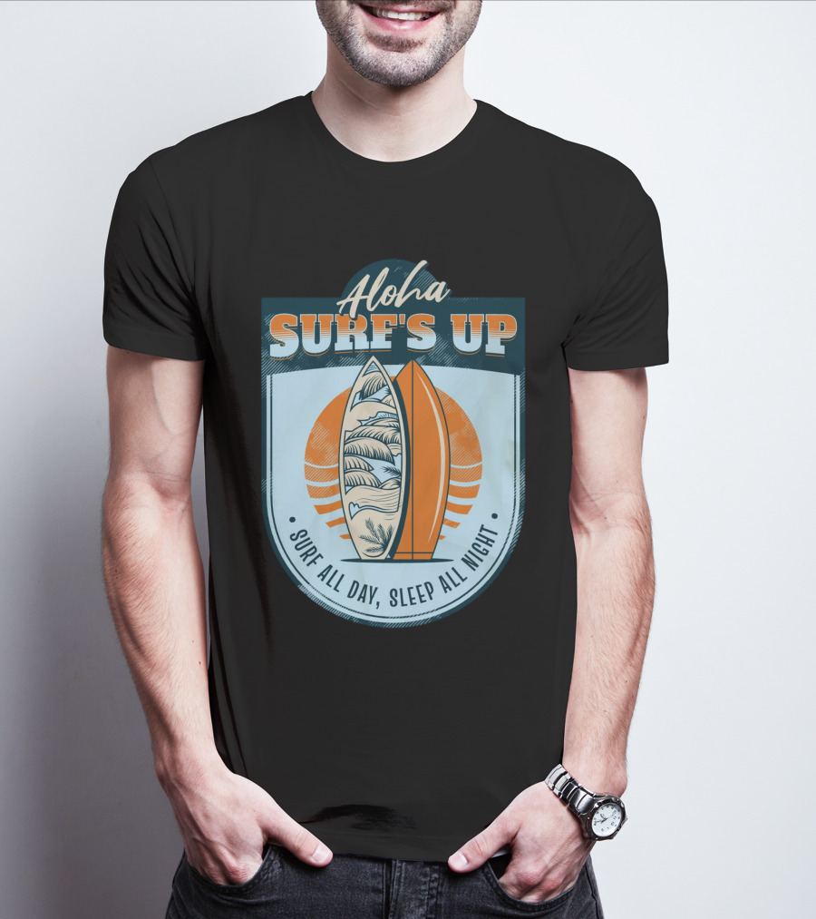 Aloha Surf's Up Surf All Day, Sleep All Night T-Shirt